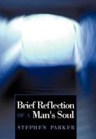 Brief Reflection of a Man's Soul