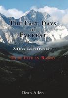The Last Days of Everest: A Debt Long Overdue -- To Be Paid in Blood