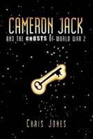 Cameron Jack and the Ghosts of World War 2