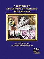 A History of LSU School of Medicine New Orleans