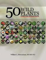 50 Wild Plants Everyone Should Know