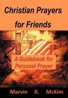 Christian Prayers for Friends: A Guidebook for Personal Prayers