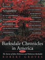 Barksdale Chronicles in America, Vol I: The Stories of John Hickerson and Hickerson Barksdale
