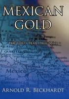 Mexican Gold: The Forty Year Drug War