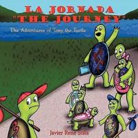 La Jornada "The Journey": The Adventures of Tony the Turtle