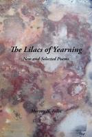 The Lilacs of Yearning: New and Selected Poems