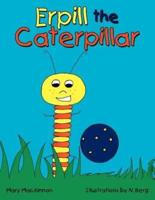Erpill the Caterpillar