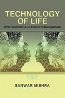 Technology of Life: With Illustrations on Executive Management