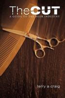 The Cut: A Guide to the Hair Industry