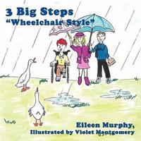 3 Big Steps Wheelchair Style