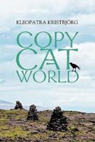 Copy Cat World: The book that has saved many lives