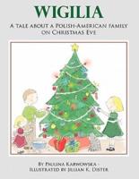 Wigilia: A tale about a Polish-American family on Christmas Eve