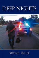 Deep Nights: A True Tale of Love, Lust, Crime, and Corruption in the Mile High City