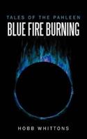 Blue Fire Burning