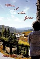 When I Am Gone