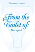 From the Toilet Of ... Notepad