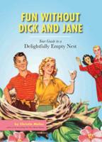 Fun Without Dick and Jane