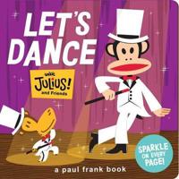 Let's Dance With Julius and Friends!