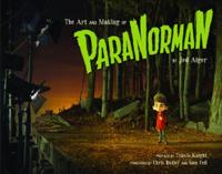 The Art and Making of ParaNorman