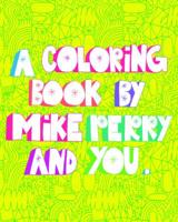 A Coloring Book by Mike Perry and YOU