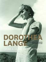 Dorothea Lange, Grab a Hunk of Lightning
