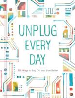 Unplug Every Day: A Journal