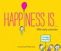 Happiness Is . . . 2016 Daily Calendar
