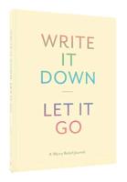 Write It Down, Let It Go