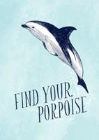 Have a Little Pun: Find Your Porpoise / Honey Bee Yourself Journal