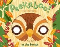Peekaboo! Stroller Cards: In the Forest
