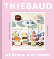 Thiebaud - Delicious Metropolis