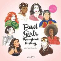 Bad Girls Throughout History 2021 Wall Calendar