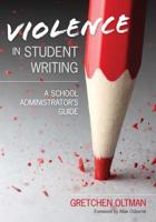 Violence in Student Writing: A School Administrator's Guide