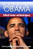 Barack Obama: Political Frontiers and Racial Agency