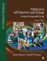 Pathways to Self-Discovery and Change: A Guide for Responsible Living: The Participant's Workbook