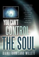 You Can't Control the Soul