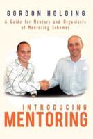 Introducing Mentoring: A Guide for Mentors and Organisers of Mentoring Schemes
