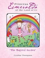 Princess Esmeralda of the Land of Ur: "The Magical Garden"