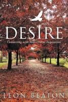 Desire: Connecting with Your Divine Inspiration