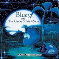 Bluey and the Great Spirit Moon