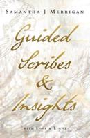 Guided Scribes & Insights: With Love & Light