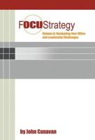 Focustrategy Vol. II: Navigating Your Office and Leadership Challenges