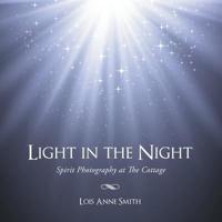 Light in the Night: Spirit Photography at the Cottage