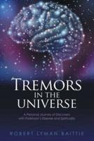 Tremors in the Universe: A Personal Journey of Discovery with Parkinson's Disease and Spirituality