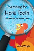 Searching For Hen's Teeth: Poetry from the search zone