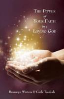 The Power of Your Faith in a Loving God