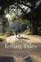 Telling Tales: A Collection of Short Stories