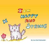 I am Happy and Strong
