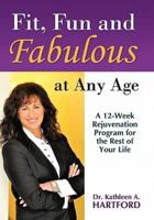 Fit, Fun and Fabulous: At Any Age