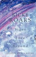 Ricky Roars: Signs of Love from Beyond